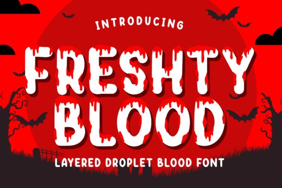 Freshty Blood: A Spooky Typeface for Bold Brands
